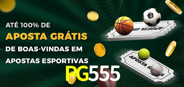 PG555bet Ate 100% de Aposta Gratis